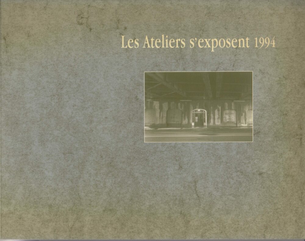 Les Ateliers s’exposent, Marie-Michèle Cron, Gilles Daigneault, Marik Boudreau, 1994