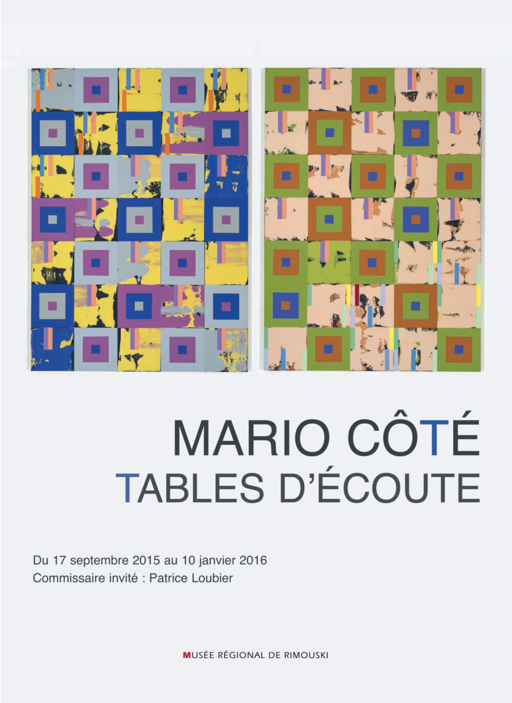 Tables d’écoute, Patrice Loubier, 2015