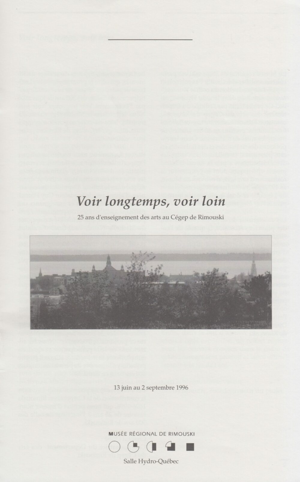 Voir longtemps, voir loin, Musée régional de Rimouski, 1996